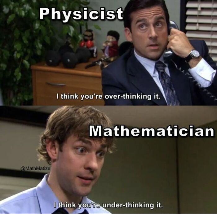 Physicist and mathematician meme contrasting over-thinking and under-thinking, illustrating witty physics humor and thinking styles.