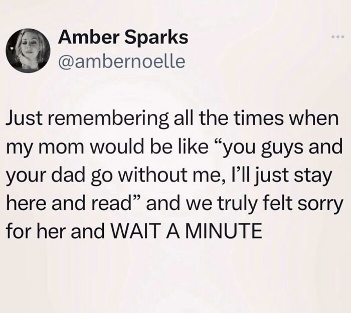 Tweet from Amber Sparks reflecting on childhood memories about her mom staying back to read, a wholesome meme to share with favorite people.