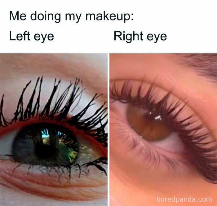 Close-up of a woman's eyes showing uneven makeup application, a relatable meme about navigating the world as a woman today.