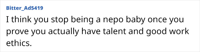Comment about nepo baby and talent, expressing opinion on proving oneself beyond nepotism in a digital text post.