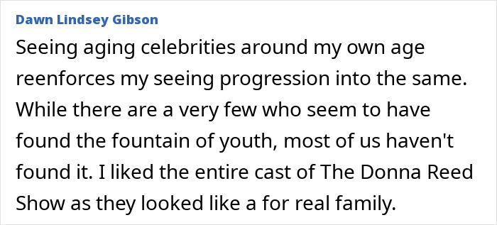 Text excerpt by Dawn Lindsey Gibson reflecting on aging celebrities and the cast of The Donna Reed Show as a real family.