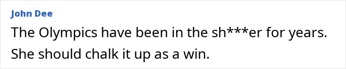 User comment text expressing a critical opinion about the Olympics, posted by John Dee. User comment text expressing a critical opinion about the Olympics, posted by John Dee.