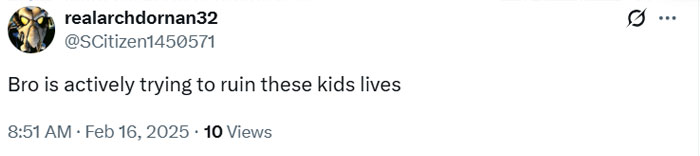 Tweet text by user realarchdornan32, expressing concern about someone actively trying to ruin kids' lives.