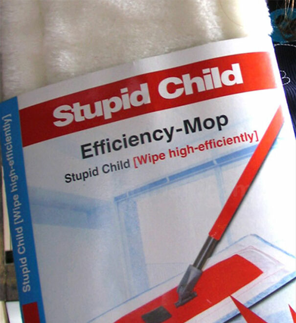 Packaging with a confusing English translation for a mop labeled Stupid Child featuring funny and baffling uses of English.