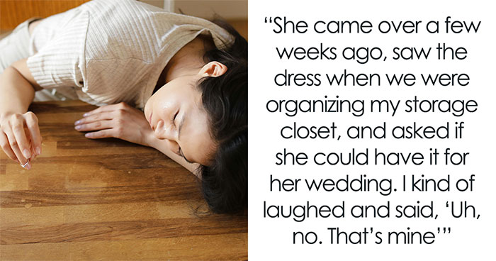 Entitled Woman Expects Sis To Hand Over Her Expensive Unused Wedding Dress, Throws Fit When Refused