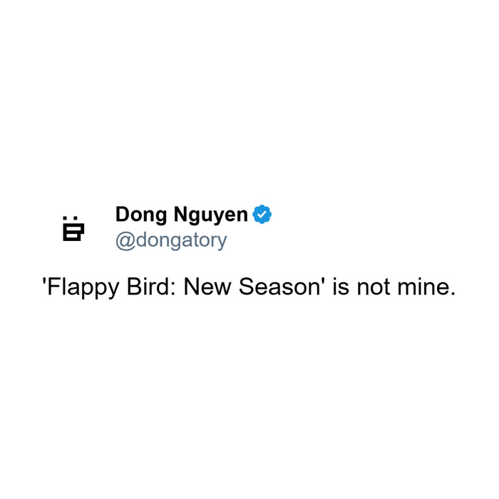 Tweet from Flappy Bird creator Dong Nguyen denying ownership of Flappy Bird New Season amid game&rsquo;s ban and revival discussion.