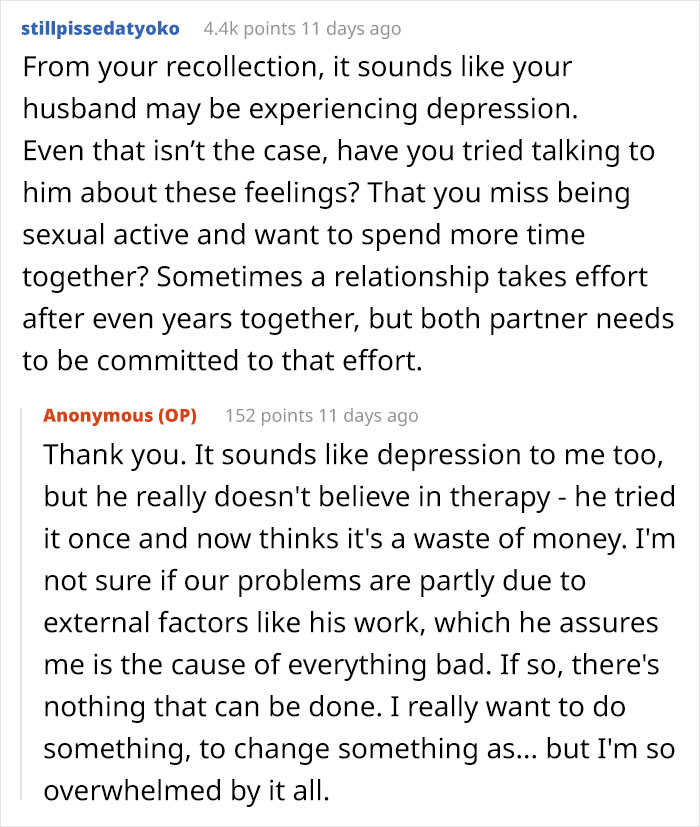 Reddit conversation about man's slow change in behavior causing wife to question how their marriage became boring and distant. Reddit conversation about man's slow change in behavior causing wife to question how their marriage became boring and distant.