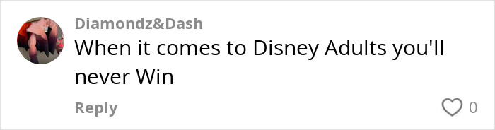 Comment from Diamondz&Dash about Disney adults, posted on social media, relating to woman complaints on inappropriate outfit. Comment from Diamondz&Dash about Disney adults, posted on social media, relating to woman complaints on inappropriate outfit.