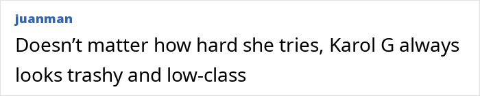 Comment criticizing Karol G's appearance, referencing viral celebrity looks from Paris Fashion Week 2025. Comment criticizing Karol G's appearance, referencing viral celebrity looks from Paris Fashion Week 2025.