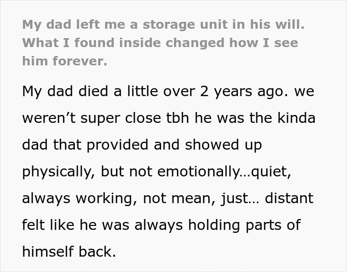 Text about a storage unit left by dad, revealing emotional distance and changed perception of their relationship.
