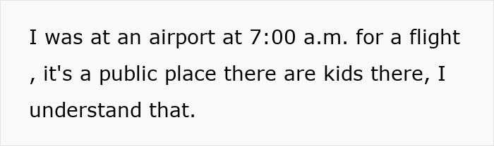 Text on a white background discussing being at an airport at 7 a.m., mentioning kids and public place awareness. - 5