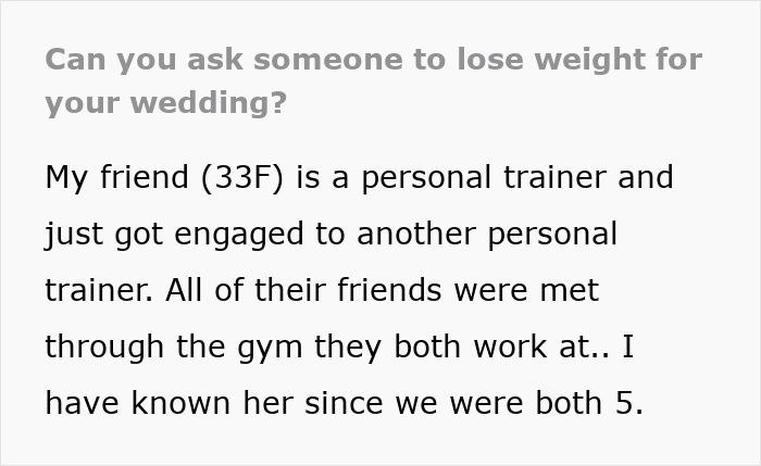 Text excerpt about a bride asking her maid of honor bestie to lose 30 pounds before the wedding, risking a 30-year-old friendship. Text excerpt about a bride asking her maid of honor bestie to lose 30 pounds before the wedding, risking a 30-year-old friendship.