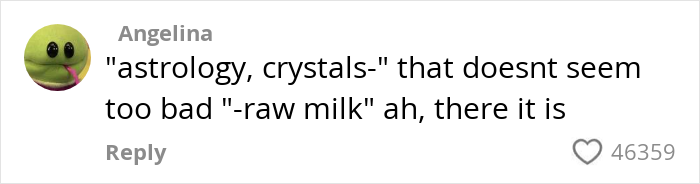 Comment by Angelina on social media about astrology, crystals, and raw milk, expressing skepticism and humor.