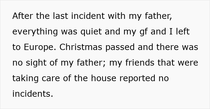 Text describing a father and son conflict as the dad tries to change locks and involves police in a house dispute.