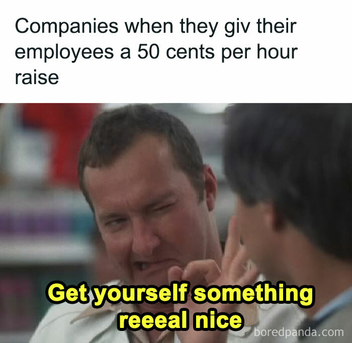 Man making an exaggerated gesture about a 50-cent raise, a funny work meme to keep you going.