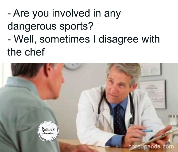 Doctor talking to patient with meme text about disagreeing with the chef, featuring relatable chef humor and memes.