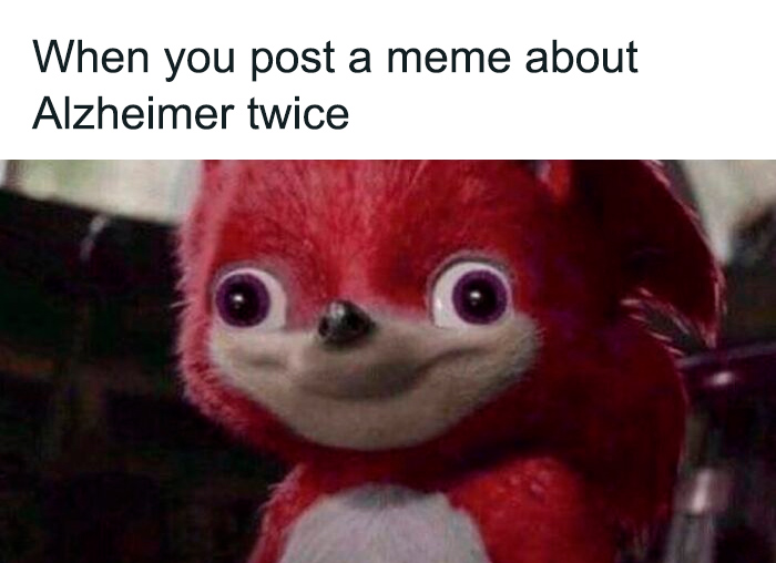 Weird and unhinged humor meme featuring a distorted red character with wide eyes about Alzheimer jokes.