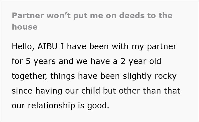 Text excerpt discussing a guy refusing to add the mother of his child to new house deeds despite planning marriage.