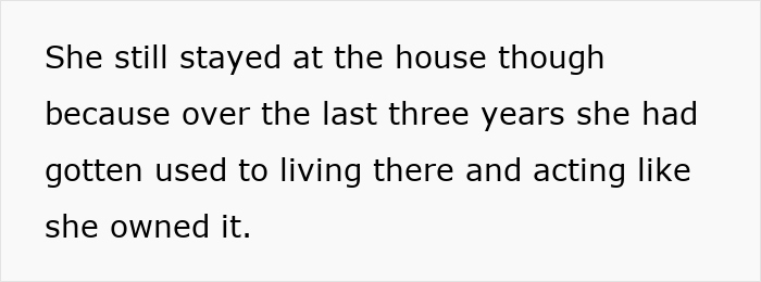Woman acts like she owns the house after years of staying there, facing consequences from stepson soon. - 28