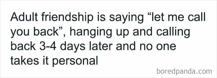 Adult friendship meme about calling back days later and no one taking it personal, relatable friendship humor.
