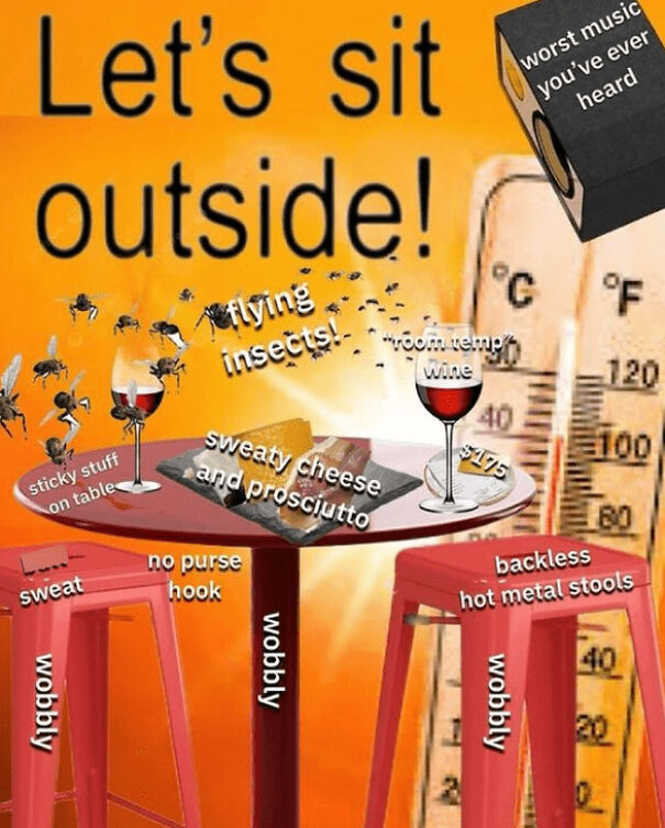 Funny summer meme showing outdoor table with wine, flying insects, sweaty cheese, and hot metal stools in heat.