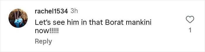 Comment on social media post mentioning Borat mankini, expressing excitement to see transformation related to Sacha Baron Cohen's ripped look.
