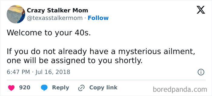 Tweet from Crazy Stalker Mom humorously describing mysterious ailments as part of life after 40 chaos.