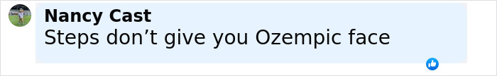Comment by Nancy Cast saying steps don&rsquo;t give you Ozempic face, shown in a social media style text box.