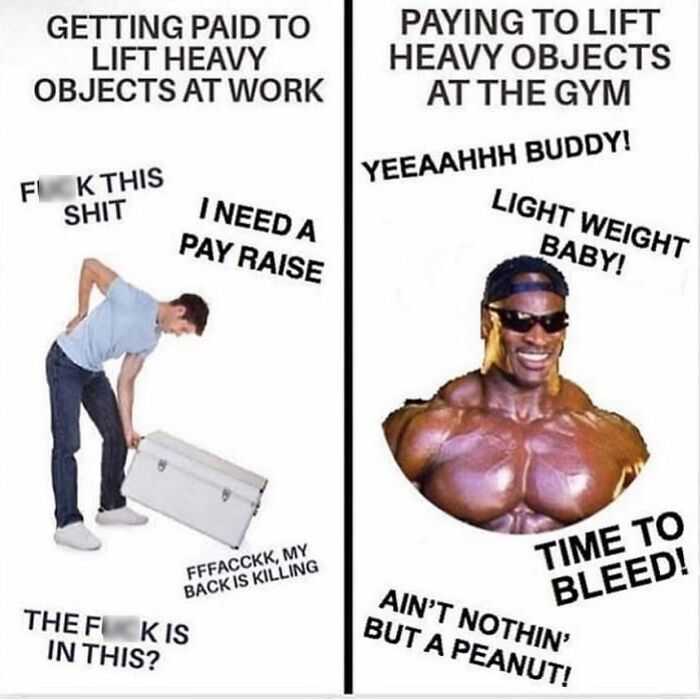 Comparison meme showing struggles of lifting heavy objects at work versus enthusiasm for lifting heavy objects at the gym gym memes.