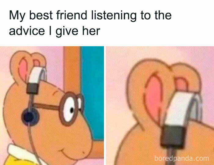 Cartoon character with headphones, caption about best friend listening, relatable friendship memes humor.