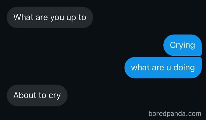 Text message exchange showing relatable conversation about crying, illustrating totally random memes and emotional moments.