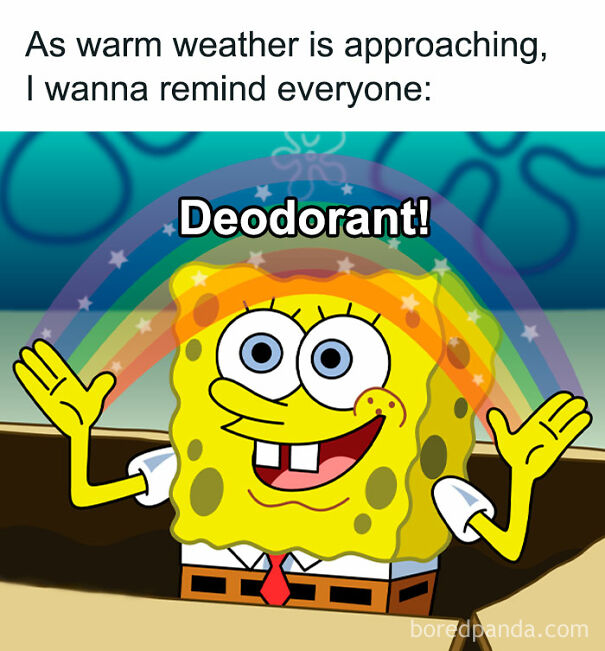 SpongeBob creating a rainbow with hands and the word deodorant, funny summer meme about warm weather reminders.