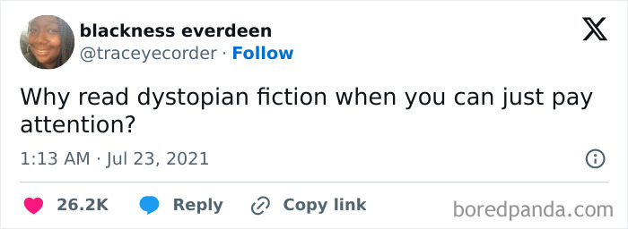 Tweet by blackness everdeen saying why read dystopian fiction when you can just pay attention, a relatable meme about casual nihilism.