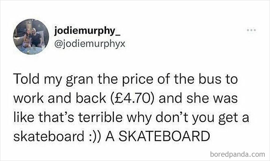 Funny British humor meme about bus fares and a grandmother suggesting a skateboard as a cheaper option.
