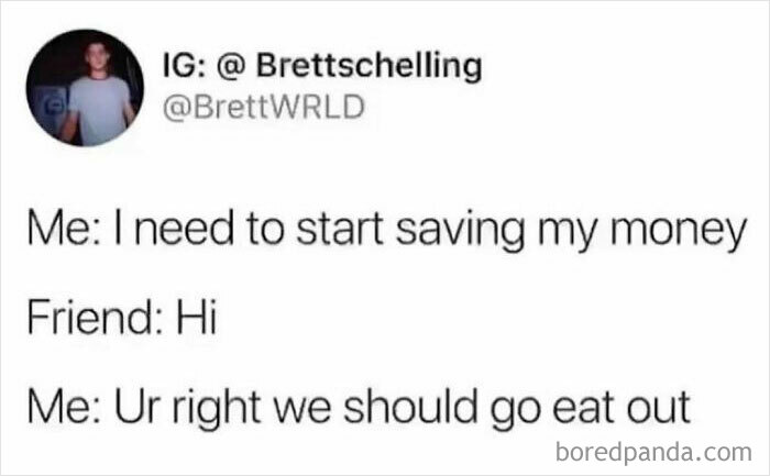 Friendship meme about wanting to save money but quickly deciding to eat out with best friends instead.