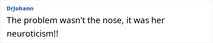 Comment text about neuroticism and nose job impact, highlighting vanity and $6,640 nose job ruining her face.