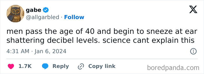 Tweet about men passing age 40 and sneezing at ear-shattering decibel levels, illustrating life after 40 chaos.