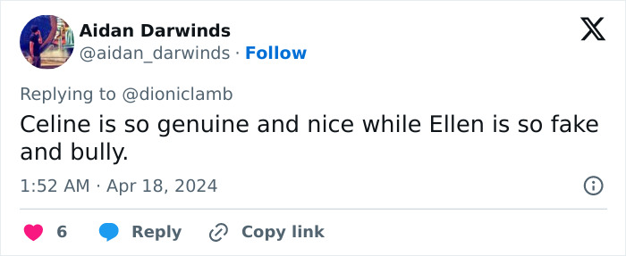 Screenshot of a tweet criticizing Ellen DeGeneres as fake and a bully while praising C&eacute;line Dion as genuine and nice.