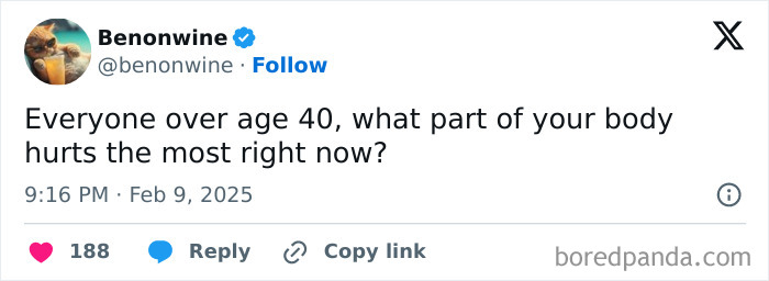 Tweet on a social media post asking everyone over age 40 about the part of their body that hurts the most right now.