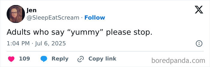 Screenshot of a hilarious tweet from July 2025 humorously criticizing adults who say the word yummy.