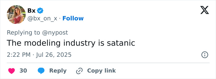 Tweet by user Bx criticizing the modeling industry, posted on July 26, 2025, with 30 likes and options to reply or copy link. - 17