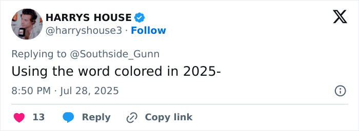 Twitter user Harrys House replying to Southside_Gunn with comment about using the word colored in 2025.