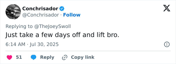 Tweet by user Conchrisador replying to TheJoeySwoll suggesting taking days off and lifting weights amid Joey Swoll groveling apology controversy.