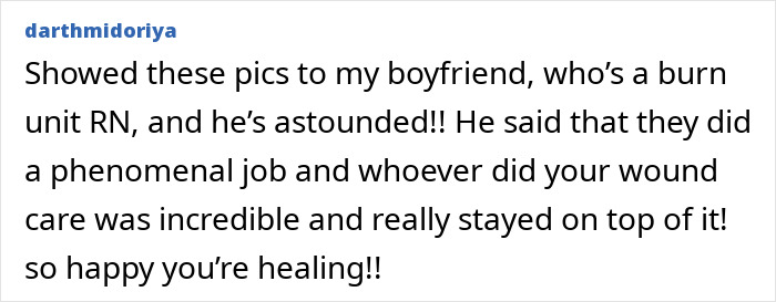 Comment praising a burn unit RN for exceptional care and expressing happiness about the healing progress after a gas station explosion. - 13