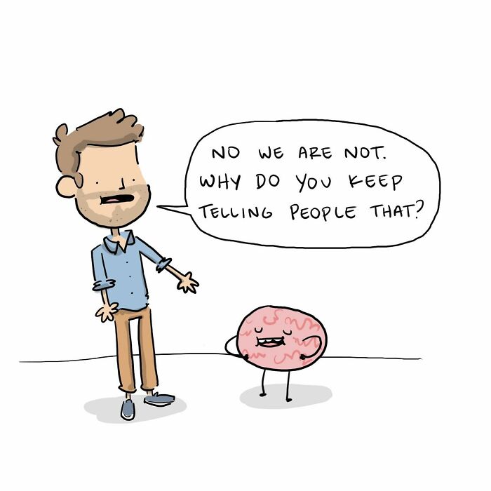 Cartoon of a man arguing with a talking brain saying we’re so easygoing, illustrating funny comics about arguing with the brain.