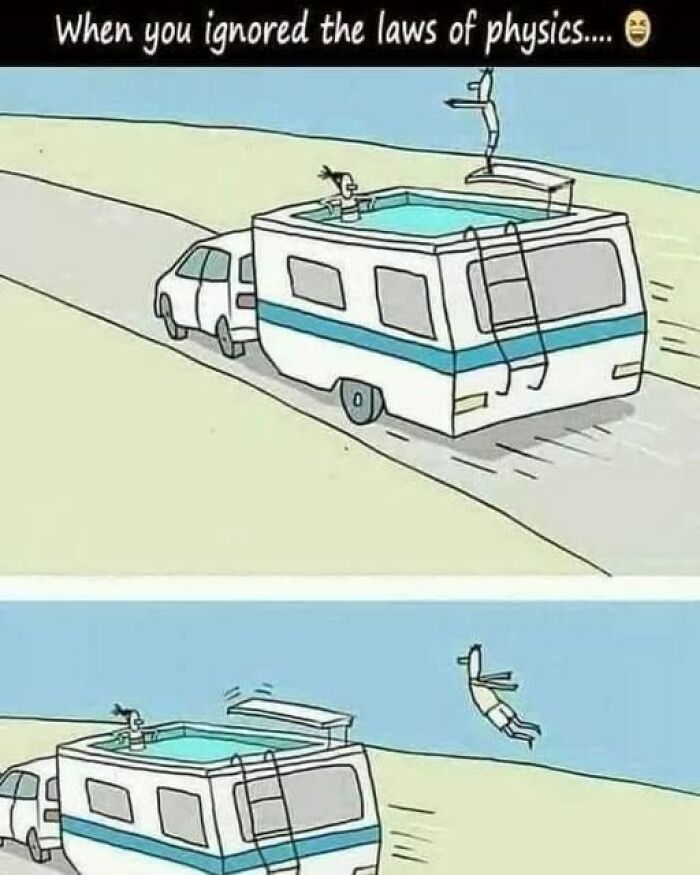 Cartoon showing a person diving from a moving RV rooftop pool, humorously explaining science with funny memes.