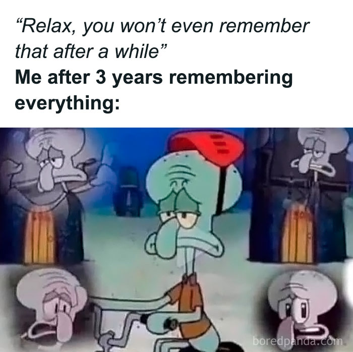 Meme showing multiple sad Squidward faces representing social anxiety memories lasting for years.