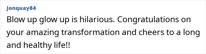 Comment praising the woman burned in gas station explosion for her amazing transformation and long healthy life. - 17