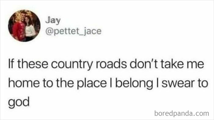 Screenshot of a humorous social media post referencing a country roads lyric, perfect for sharing with your circle of idiots.