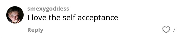 Comment from social media user expressing love for self acceptance in a discussion about Gen Z woman stopping shaving.